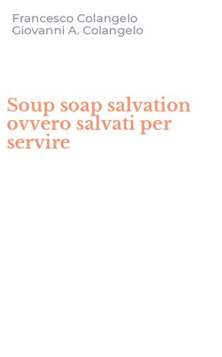 Soup soap salvation ovvero salvati per servire