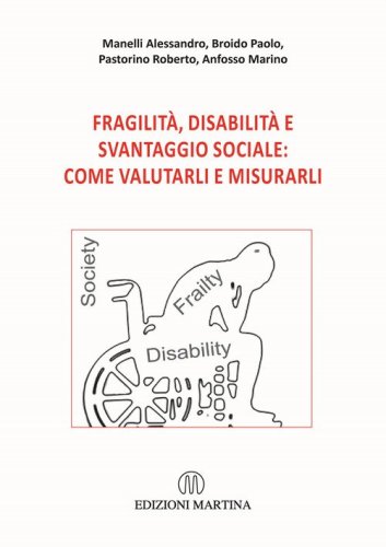 Fragilit&agrave;, disabilit&agrave; e svantaggio sociale: come valutarli e misurarli