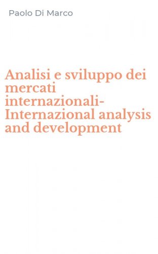 Analisi e sviluppo dei mercati internazionali-Internazional analysis and development