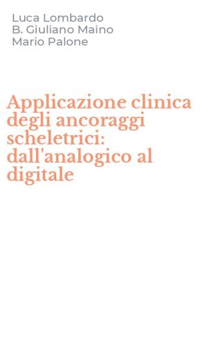 Applicazione clinica degli ancoraggi scheletrici: dall'analogico al digitale