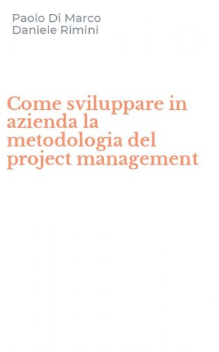 Come sviluppare in azienda la metodologia del project management