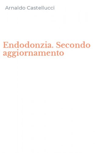 Endodonzia. Secondo aggiornamento