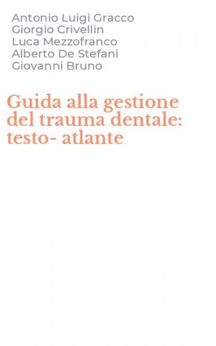 Guida alla gestione del trauma dentale: testo-atlante
