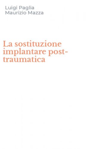 La sostituzione implantare post-traumatica