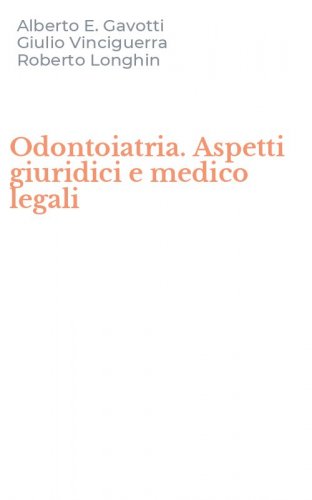 Odontoiatria. Aspetti giuridici e medico legali