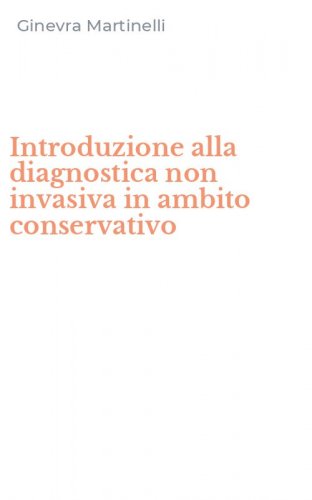 Introduzione alla diagnostica non invasiva in ambito conservativo