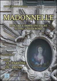 Madonnelle. Edicole e immagini sacre sui palazzi di Roma
