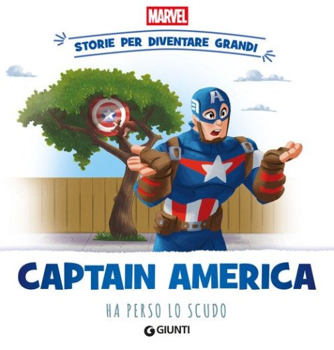Captain America ha perso lo scudo. Storie per diventare grandi
