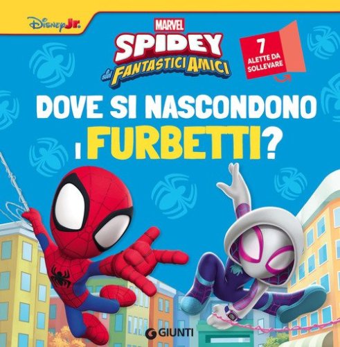 Dove si nascondono i furbetti? Spidey e i suoi fantastici amici