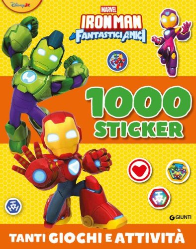 Iron Man e i suoi fantastici amici. 1000 stickers. Tanti giochi e attivit&agrave;