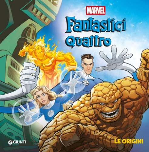 Le origini. Fantastici Quattro