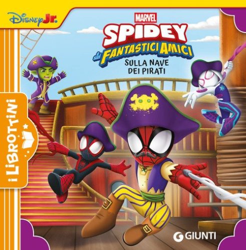 Sulla nave dei pirati. Spidey e i suoi fantastici amici