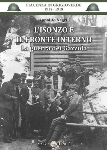 L'Isonzo e il fronte interno. La guerra dei Gazzola