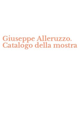 Giuseppe Alleruzzo. Catalogo della mostra