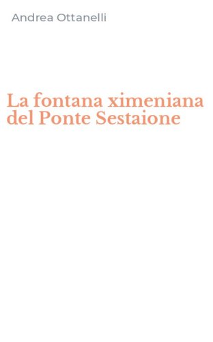 La fontana ximeniana del Ponte Sestaione