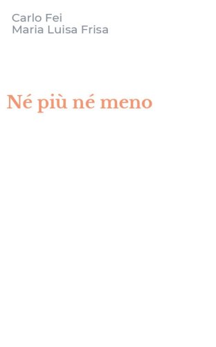 N&eacute; pi&ugrave; n&eacute; meno