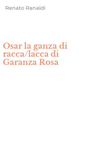 Osar la ganza di racca/lacca di Garanza Rosa