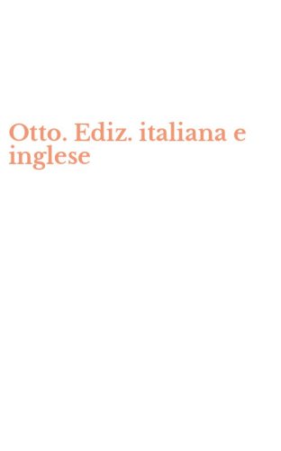 Otto. Ediz. italiana e inglese
