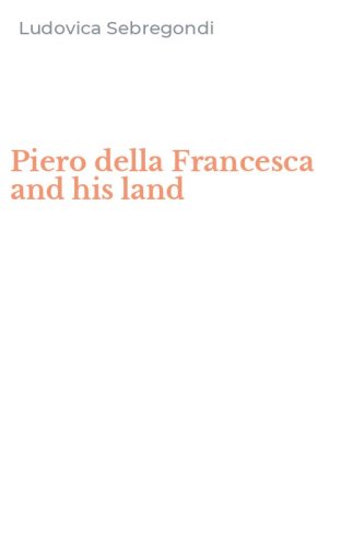 Piero della Francesca and his land