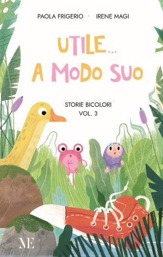 Utile a modo suo. Storie bicolori. Prime letture facilitate