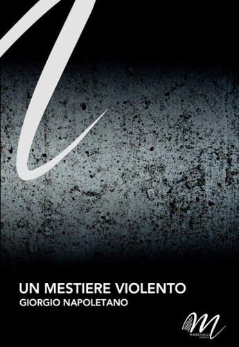 Un mestiere violento