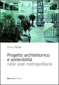 Progetto architettonico e sostenibilit&agrave; nelle aree metropolitane