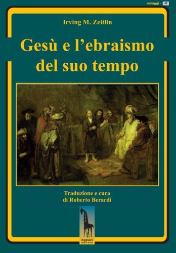 Ges&ugrave; e l'ebraismo del suo tempo