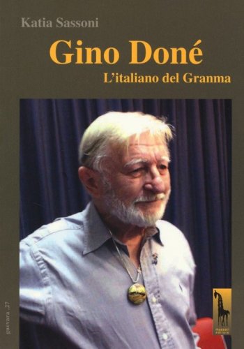 Gino Don&eacute;. L'italiano del Granma