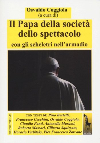 Il papa della societ&agrave; dello spettacolo
