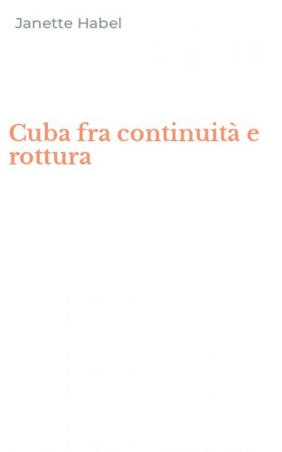 Cuba fra continuit&agrave; e rottura