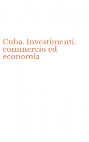 Cuba. Investimenti, commercio ed economia