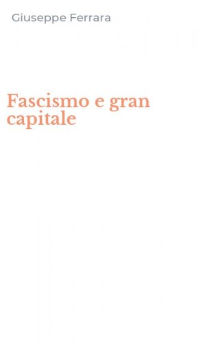 Fascismo e gran capitale