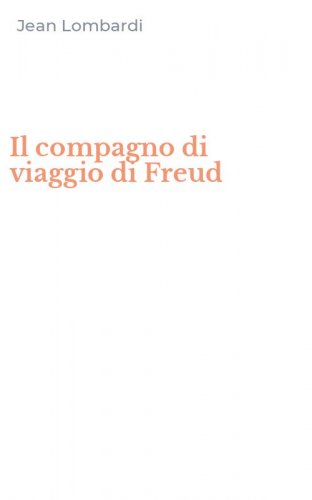 Il compagno di viaggio di Freud