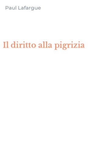 Il diritto alla pigrizia