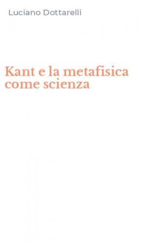 Kant e la metafisica come scienza