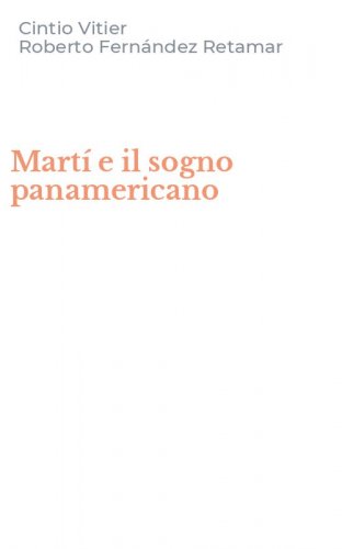 Mart&iacute; e il sogno panamericano