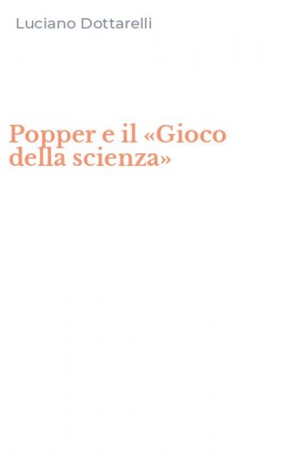 Popper e il &laquo;Gioco della scienza&raquo;