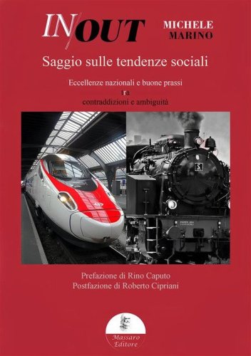 In out. Saggio sulle tendenze sociali. Eccellenze nazionali e buone prassi tra contraddizioni e ambiguit&agrave;