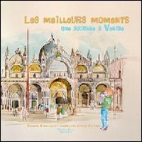 Il tempo pi&ugrave; bello. Un giorno a Venezia. Ediz. francese