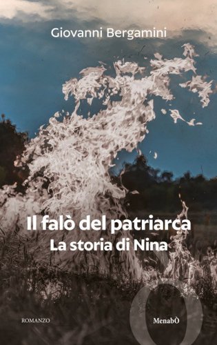 Il fal&ograve; del Patriarca. La storia di Nina