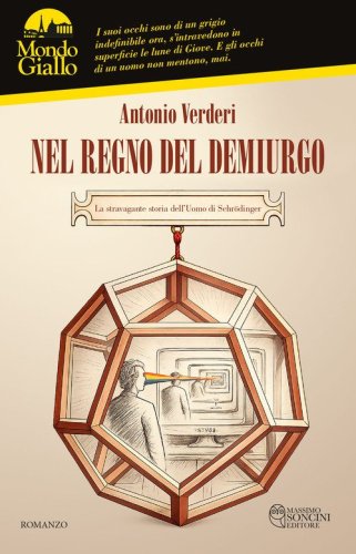 Nel regno del Demiurgo. La stravagante storia dell'Uomo di Schrodinger