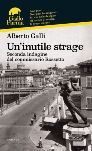 Un'inutile strage. Seconda indagine del commissario Rossetto