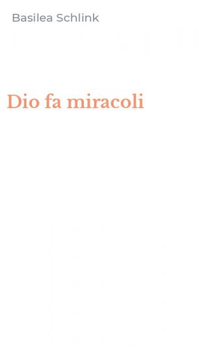 Dio fa miracoli
