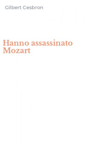 Hanno assassinato Mozart