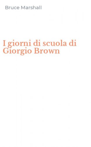 I giorni di scuola di Giorgio Brown