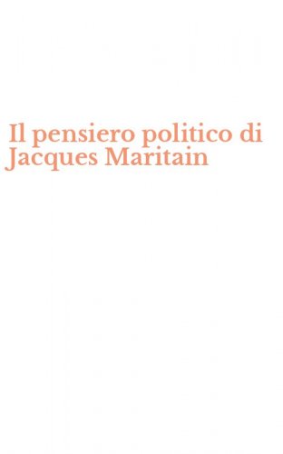 Il pensiero politico di Jacques Maritain