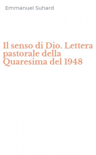 Il senso di Dio. Lettera pastorale della Quaresima del 1948
