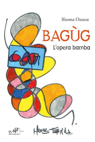Bag&ugrave;g. L'opera bamba