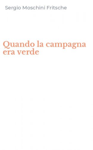 Quando la campagna era verde