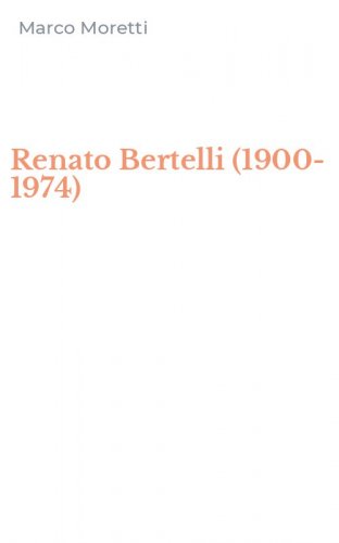 Renato Bertelli (1900-1974)